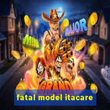 fatal model itacare